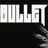 Bullet